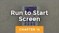 14. Run to Start Screen