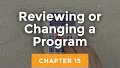 15. Reviewing or Changing a Program