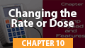 10. Changing the Rate or Dose