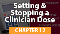 12. Setting and Stopping a Clinician Dose